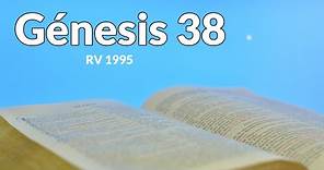 El Libro Génesis | Capítulo 38 | LA BIBLIA REINA VALERA 1995