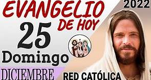 Evangelio de Hoy Domingo 25 de Diciembre de 2022 | REFLEXIÓN | Red Catolica
