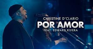 Christine D'Clario (Ft. Edward Rivera) - Por Amor