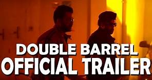 Double Barrel Official Theatrical Trailer