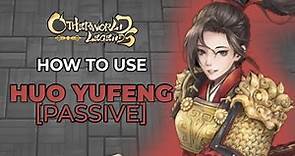 Otherworld Legends: Huo YuFeng | How to use Utilize her skills [Passive Breakdown] (REAL!)
