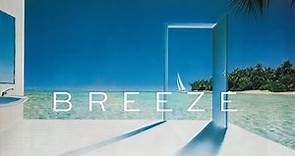 Breeze - A Chillwave Mix