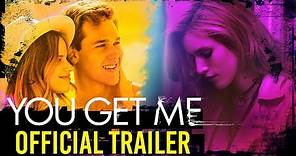 YOU GET ME Movie Official Trailer I Now Streaming on Netflix