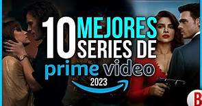 TOP 10 Mejores SERIES de AMAZON PRIME VIDEO 2023