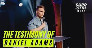 THE TESTIMONY OF DANIEL ADAMS | FROM BROKEN TO REDEEMED!