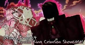 Stand Impact | Female King Crimson / Queen Crimson Showcase!