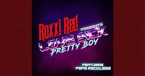 Love Sick Pretty Boy (feat. Pepe Reckless)