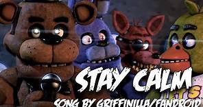 [FNAF SFM] Stay Calm by Griffinilla/Fandroid
