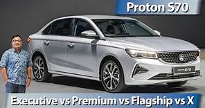 Proton S70 sedan - let's compare the four variants, Executive, Premium, Flagship, X