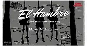 El Hambre (Cuento de Misteriosa Buenos Aires) - Manuel Mujica Láinez