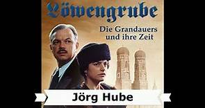 Jörg Hube: "Löwengrube - Die Grandauers und ihre Zeit" (1989-1992)