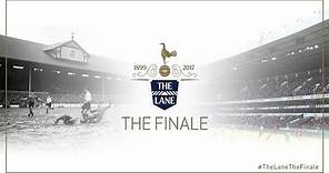 THE LANE THE FINALE | Highlights from the White Hart Lane Farewell Ceremony