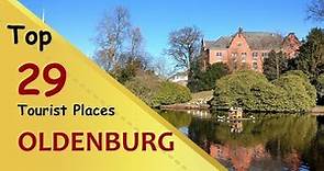 "OLDENBURG" Top 29 Tourist Places | Oldenburg Tourism | GERMANY