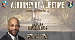 A Journey Of A Lifetime | LRC Youth Director - Pastor Earl Baldwin | Tri-Be Worship Service