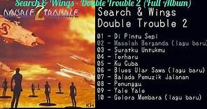 Search & Wings - Double Trouble 2 (1998 Full Album)
