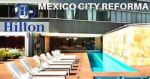 Hilton Mexico City Reforma (Mexico) 🇲🇽
