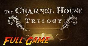 The Charnel House Trilogy | Complete Gameplay Walkthrough - Full Game | No Commentary