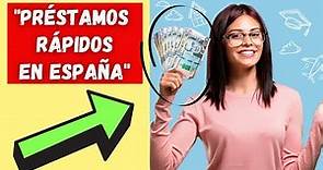 ✅ 7 Mejores PRÉSTAMOS PERSONALES en ESPAÑA 💰 (Bancarios y En Línea) Créditos Rápidos/Confiables