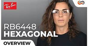 Ray-Ban RB6448 Hexagonal Overview | SportRx