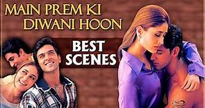 Main Prem Ki Diwani Hoon Best Movie Scene | Hrithik Roshan | Kareena Kapoor | Abhishek Bachchan