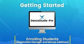 DanceStudio-Pro: Enrolling Students with the Registration Manager and Manual Additions