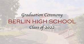 Berlin High School Graduation Ceremony 2022