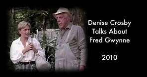 Denise Crosby on Fred Gwynne