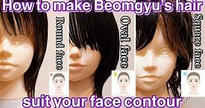 How to make Beomgyu's hairstyle suit your face contour