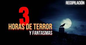 3 Horas de HISTORIAS de FANTASMAS ❌Las Mejores RECOPILACIONES DE HORROR❌ "MARATONES DE TERROR"