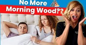 Why Did You Lose Your Morning Wood And How You Can Get It Back