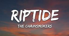 The Chainsmokers - Riptide (Lyrics)