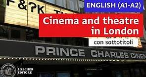 English - Cinema and theatre in London (A1-A2 - with subtitles)