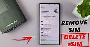 Samsung Galaxy S24 / S24 Ultra: How To Remove SIM Card | Delete an eSIM