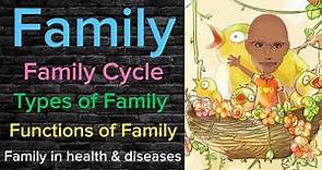 Family | Family Cycle | Types and Functions of family | PSM lectures | Community Medicine lectures