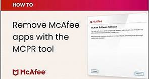 How to remove McAfee software with the MCPR tool