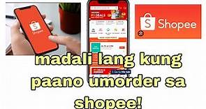 PAANO UMORDER SA SHOPEE?HOW TO ORDER FROM SHOPEE ONLINE SHOPPING PHILIPPINES