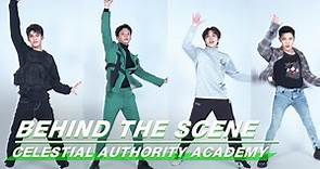 Behind-The-Scene: Chinese Idol Producer Dance 'Ei Ei' | Celestial Authority Academy | 通天书院 | iQiyi