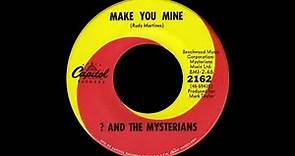 Question Mark (?) And The Mysterians - Make You Mine 1968