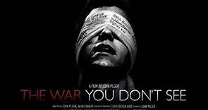 The War You Dont See - John Pilger (2010)