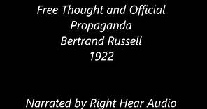 Free Thought and Official Propaganda | Bertrand Russell | Human Narration