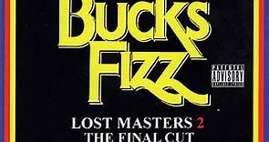 Bucks Fizz - Lost Masters 2: The Final Cut