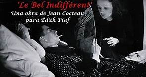 Édith Piaf - Le Bel Indifférent (Una obra de Jean Cocteau) [Español]