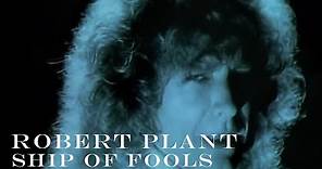 Robert Plant - 'Ship of Fools' - Official Music Video [HD REMASTERED]