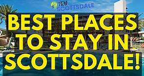 7 Best Places To Stay In Scottsdale AZ | Scottsdale Resorts For Families | Try Scottsdale
