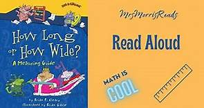 HOW LONG OR HOW WIDE? Read Aloud
