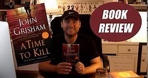 A Time To Kill by John Grisham BOOK REVIEW