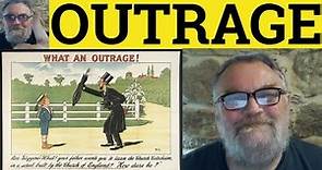 🔵 Outrage Meaning - Outrageous Examples - Outrage Defined Outrage - Outraged Outrageous Outrageously