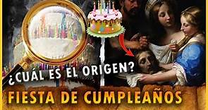 ¿CUÁL ES EL ORIGEN DE LA FIESTA DE CUMPLEAÑOS? ¿Cómo comenzó la tradición del cumpleaños?