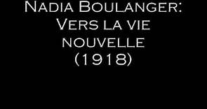 Nadia Boulanger: Vers la vie Nouvelle (1918)