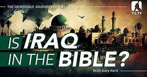 Discovering Iraq's Biblical Significance